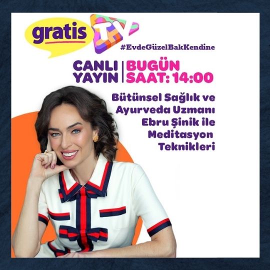 Gratis TV’de Ebru Şinik ile Wellbeing Sohbetleri | Meditasyon Teknikleri