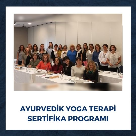 Ayurvedik Yoga Terapi Seminerleri 2018 Yılı 2. Dönem Eğitimleri Başladı