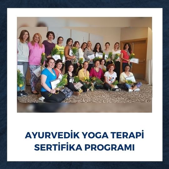 Ayurvedik Yoga Terapi Eğitimi Mezuniyeti | Mayıs 2018