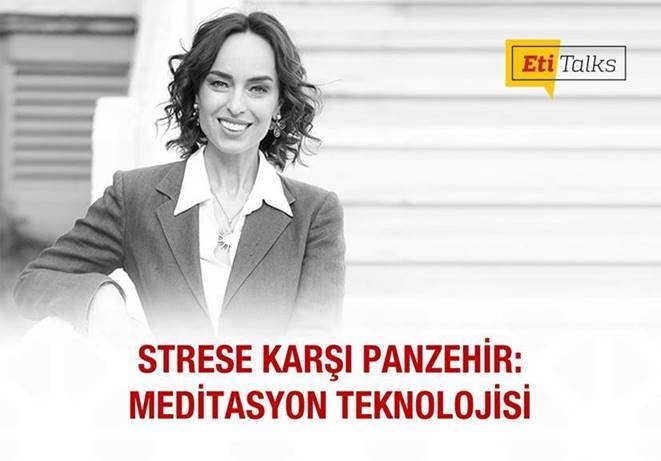 Ebru Şinik ETİ Gıda Online Wellbeing Eğitim Meditasyon Teknolojisi