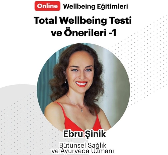 Ebru Şinik Gedik Üniversitesi Online Wellbeing Eğitimlerinde Total Wellbeing Testi ve Önerileri