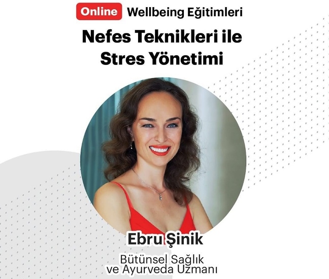 Ebru Şinik Gedik Üniversitesi Online Wellbeing Eğitimlerinde Nefes Teknikleri ile Stres Yönetimi