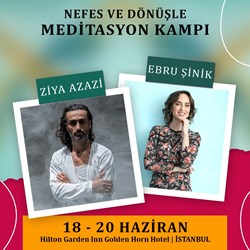 Nefes ve Dönüşle Meditasyon Kampı